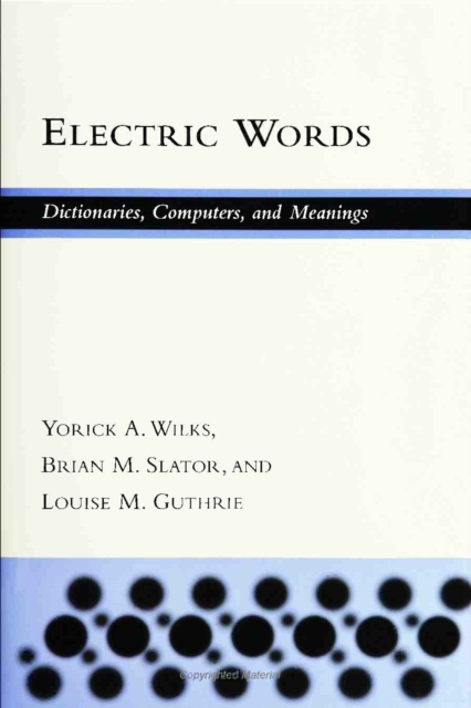 Electric Words : Dictionaries, Computers, and Meanings, PDF eBook