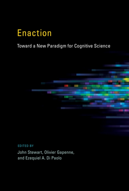 Enaction : Toward a New Paradigm for Cognitive Science, PDF eBook