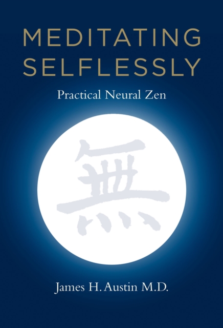 Meditating Selflessly : Practical Neural Zen, PDF eBook