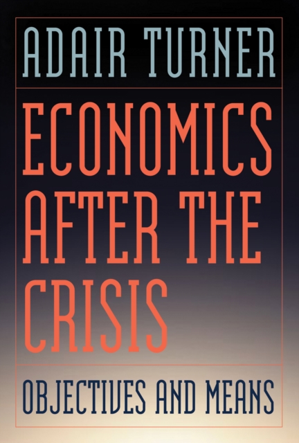 Economics After the Crisis, EPUB eBook