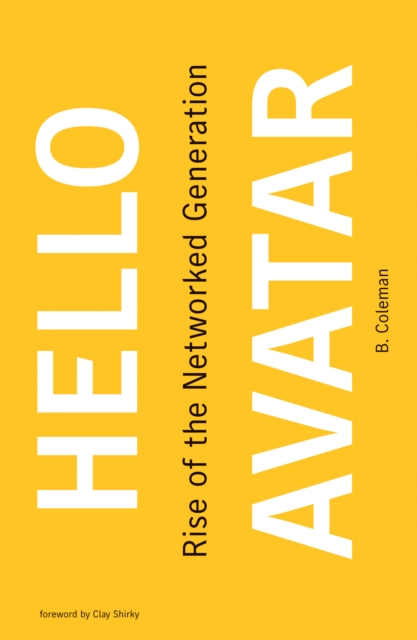 Hello Avatar : Rise of the Networked Generation, PDF eBook