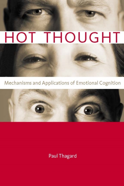 Hot Thought : Mechanisms and Applications of Emotional Cognition, PDF eBook
