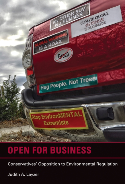 Open for Business : Conservatives' Opposition to Environmental Regulation, PDF eBook