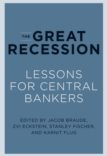The Great Recession : Lessons for Central Bankers, PDF eBook