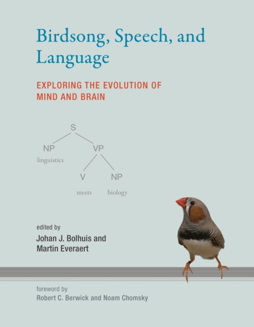 Birdsong, Speech, and Language : Exploring the Evolution of Mind and Brain, PDF eBook
