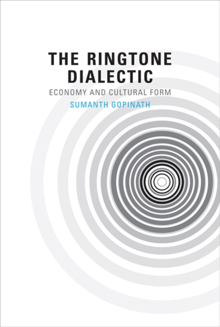 The Ringtone Dialectic : Economy and Cultural Form, PDF eBook