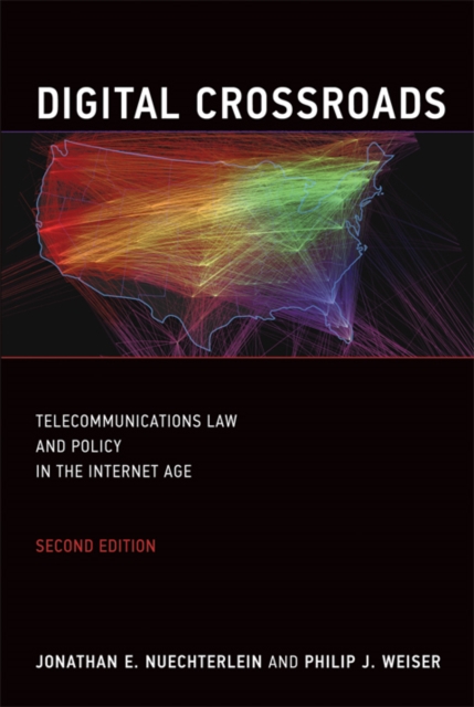 Digital Crossroads : Telecommunications Law and Policy in the Internet Age, PDF eBook