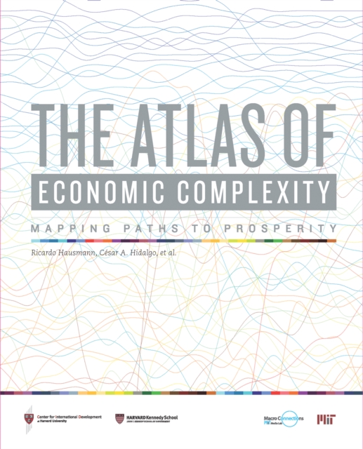 The Atlas of Economic Complexity : Mapping Paths to Prosperity, PDF eBook