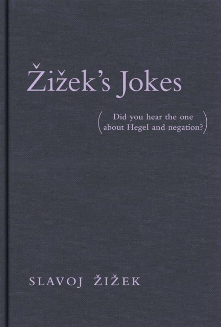 Zizek's Jokes : (Did you hear the one about Hegel and negation?), PDF eBook