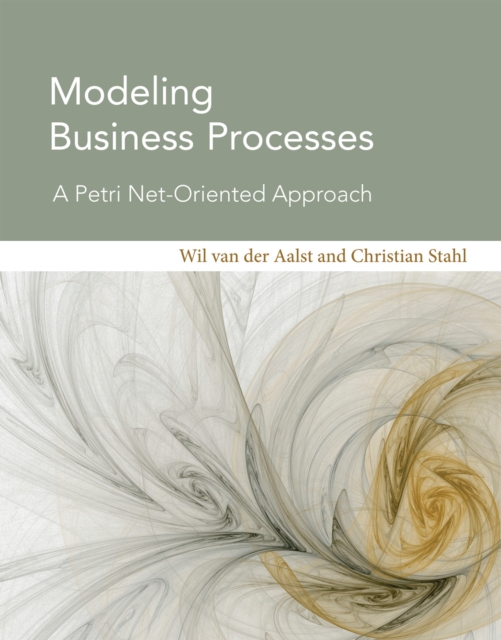 Modeling Business Processes : A Petri Net-Oriented Approach, PDF eBook