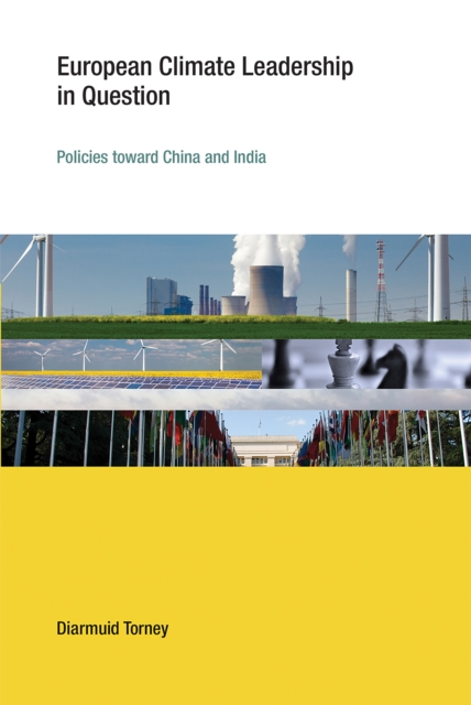 European Climate Leadership in Question : Policies toward China and India, PDF eBook
