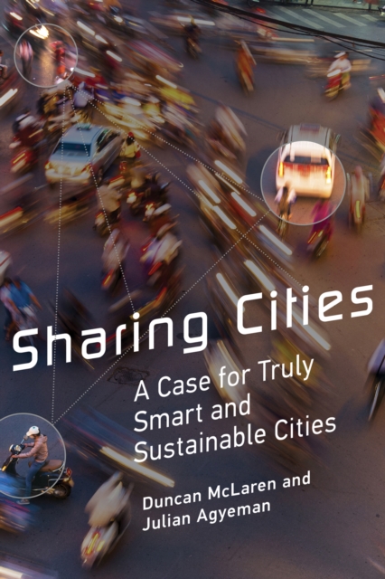 Sharing Cities : A Case for Truly Smart and Sustainable Cities, PDF eBook