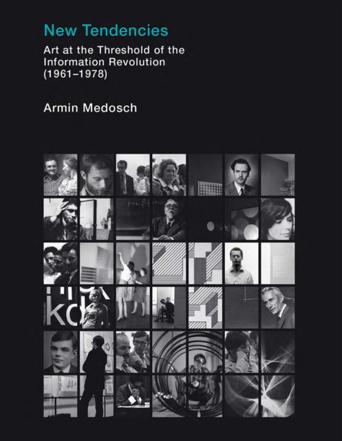 New Tendencies : Art at the Threshold of the Information Revolution (1961-1978), EPUB eBook