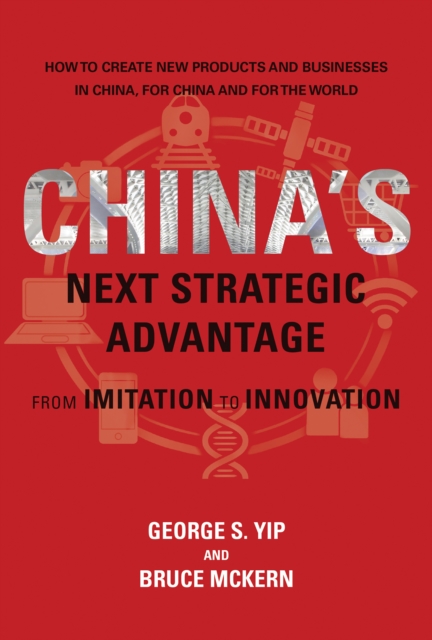China's Next Strategic Advantage : From Imitation to Innovation, PDF eBook