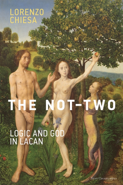 The Not-Two : Logic and God in Lacan, PDF eBook