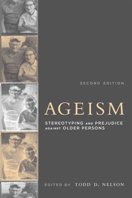 Ageism : Stereotyping and Prejudice against Older Persons, PDF eBook