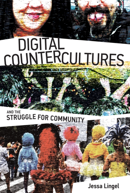 Digital Countercultures and the Struggle for Community, EPUB eBook