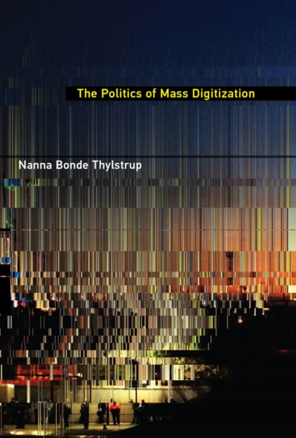 The Politics of Mass Digitization, PDF eBook