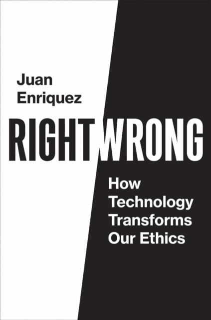 Right/Wrong : How Technology Transforms Our Ethics, PDF eBook