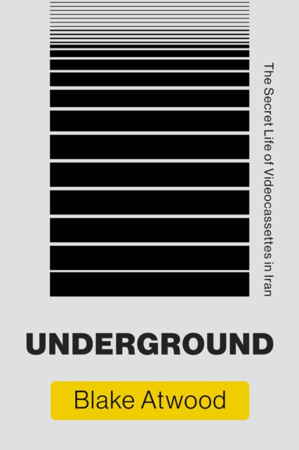 Underground : The Secret Life of Videocassettes in Iran, PDF eBook