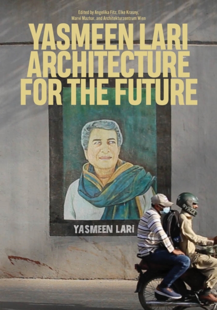 Yasmeen Lari : Architecture for the Future, PDF eBook