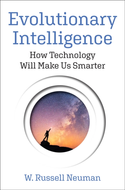 Evolutionary Intelligence : How Technology Will Make Us Smarter, PDF eBook
