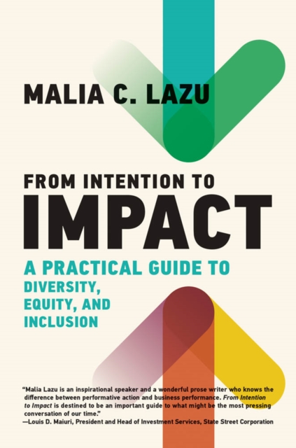From Intention to Impact : A Practical Guide to Diversity, Equity, and Inclusion, PDF eBook