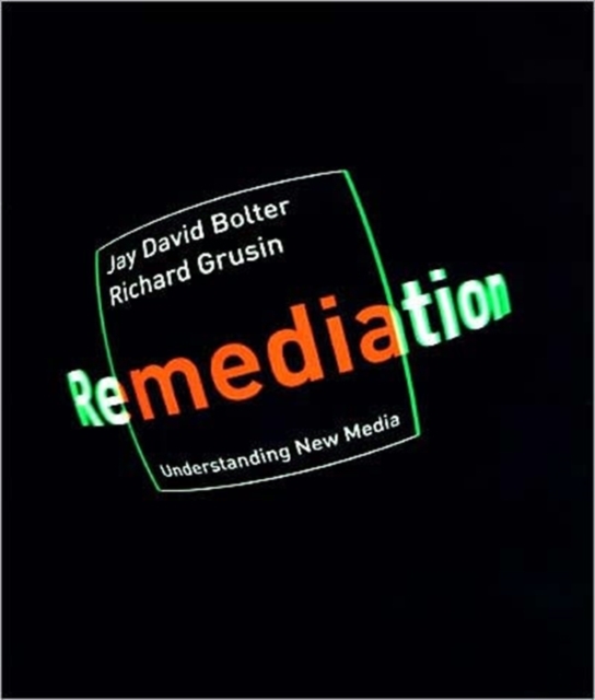 Remediation : Understanding New Media, Paperback / softback Book