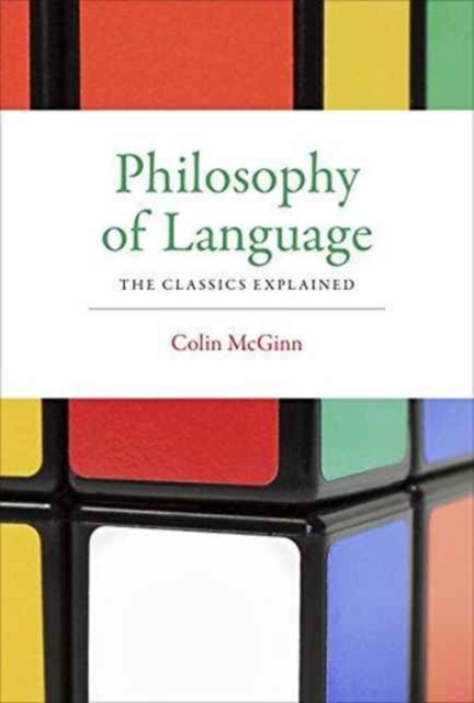 Philosophy of Language : The Classics Explained, Paperback / softback Book