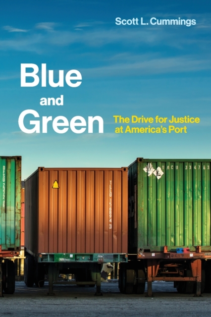 Blue and Green : The Drive for Justice at America's Port, Paperback / softback Book