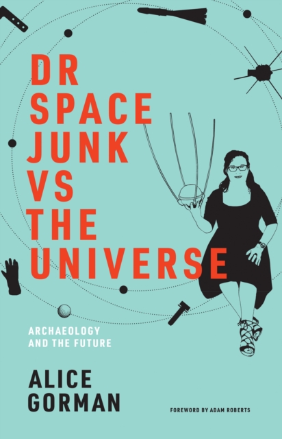 Dr Space Junk vs The Universe, Paperback / softback Book