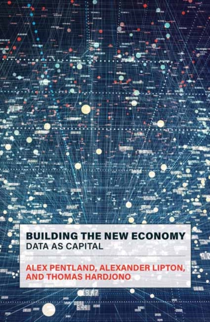 Building the New Economy : Data as Capital, Paperback / softback Book