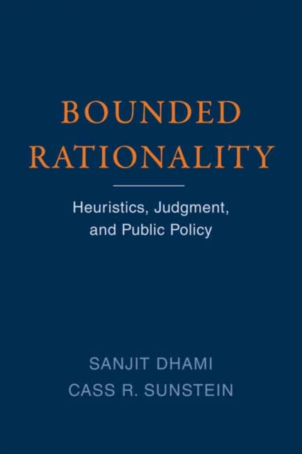 Bounded Rationality : Heuristics, Judgment, and Public Policy, Paperback / softback Book