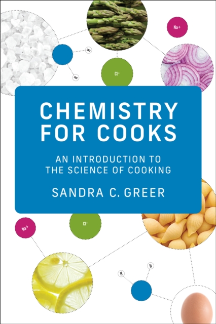 Chemistry for Cooks : An Introduction to the Science of Cooking, Paperback / softback Book
