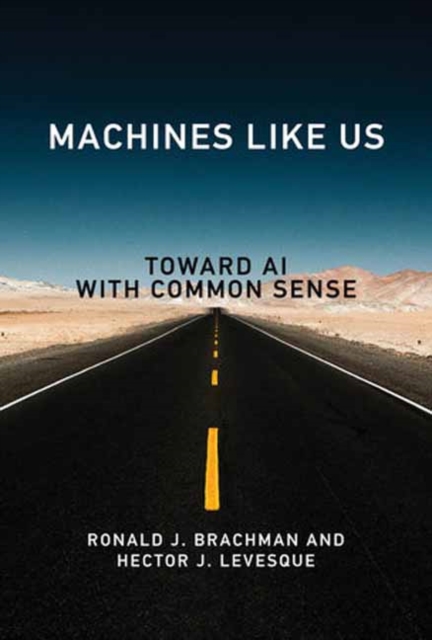 Machines like Us : Toward AI with Common Sense, Paperback / softback Book