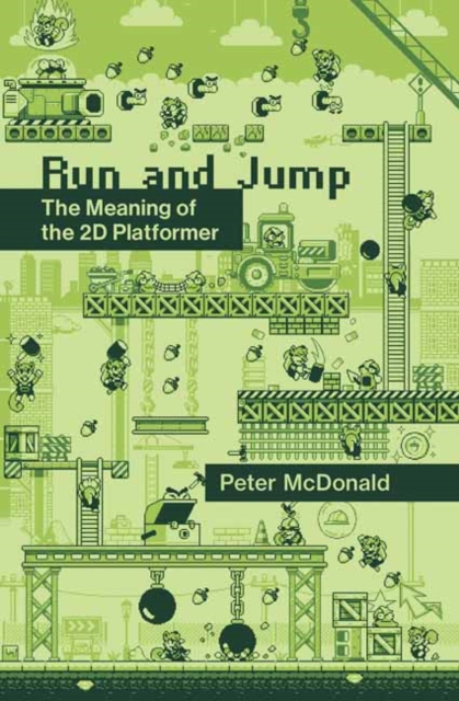 Run and Jump : The Meaning of the 2D Platformer, Paperback / softback Book
