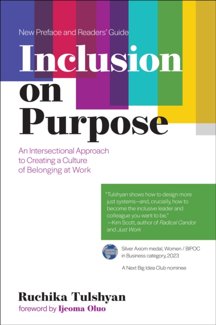Inclusion on Purpose : An Intersectional Approach to Creating a Culture of Belonging at Work, Paperback / softback Book