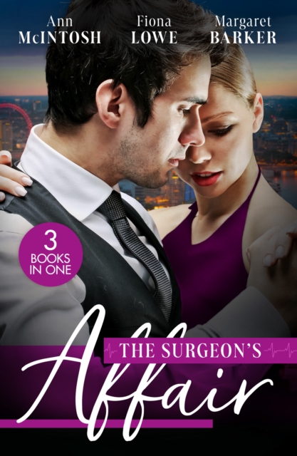 The Surgeon's Affair : The Surgeon's One Night to Forever / Forbidden to the Playboy Surgeon / Summer with a French Surgeon, Paperback / softback Book