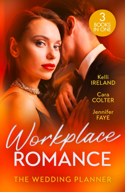 Workplace Romance: The Wedding Planner : Wicked Heat / the Wedding Planner's Big Day / the Prince and the Wedding Planner, Paperback / softback Book
