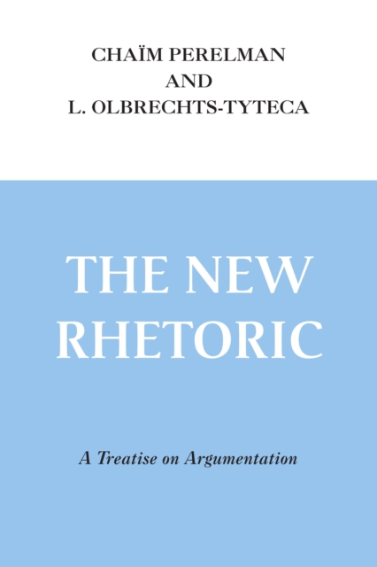 New Rhetoric, The : A Treatise on Argumentation, Paperback / softback Book