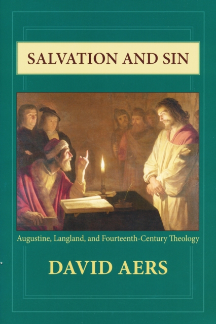 Salvation and Sin : Augustine, Langland, and Fourteenth-Century Theology, PDF eBook