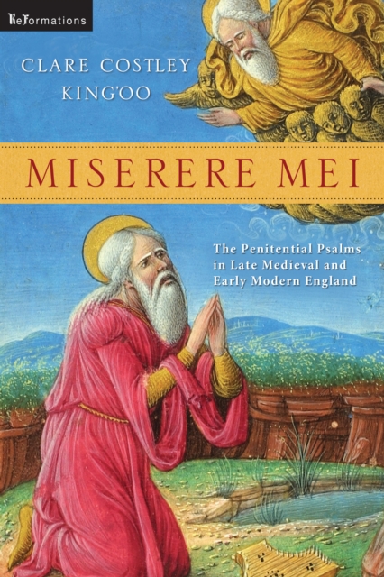 Miserere Mei : The Penitential Psalms in Late Medieval and Early Modern England, EPUB eBook