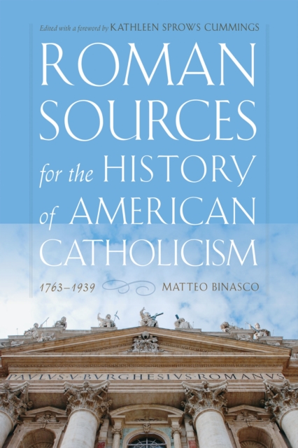 Roman Sources for the History of American Catholicism, 1763-1939, PDF eBook