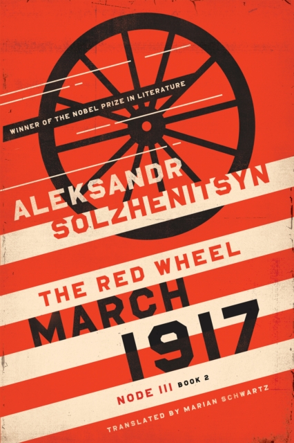 March 1917 : The Red Wheel, Node III, Book 2, Paperback / softback Book