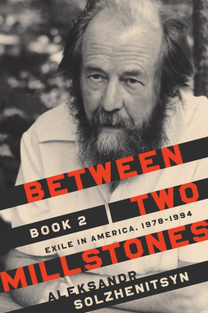 Between Two Millstones, Book 2 : Exile in America, 1978-1994, Paperback / softback Book