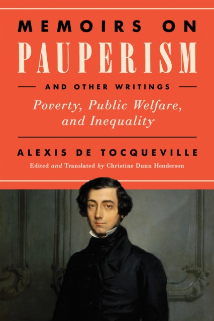 Memoirs on Pauperism and Other Writings : Poverty, Public Welfare, and Inequality, PDF eBook