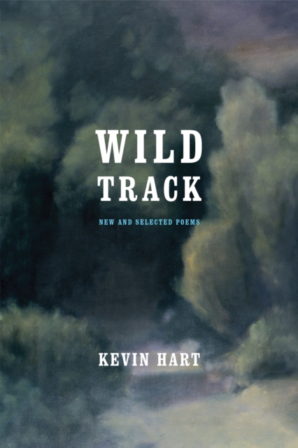 Wild Track : New and Selected Poems, PDF eBook