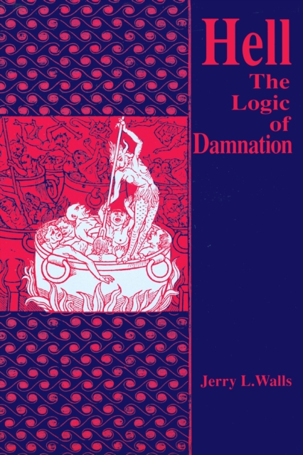 Hell : The Logic of Damnation, EPUB eBook