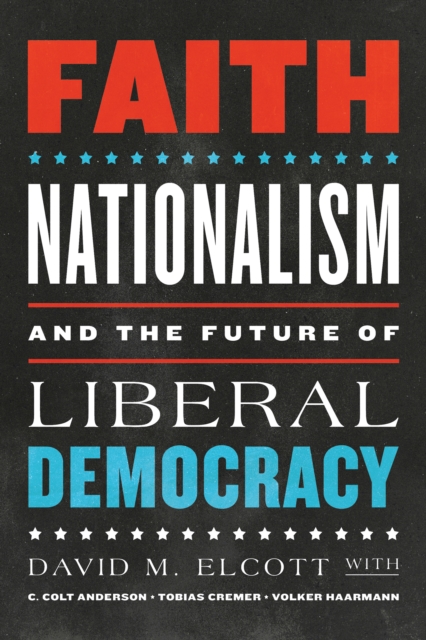 Faith, Nationalism, and the Future of Liberal Democracy, EPUB eBook