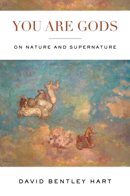 You Are Gods : On Nature and Supernature, Paperback / softback Book